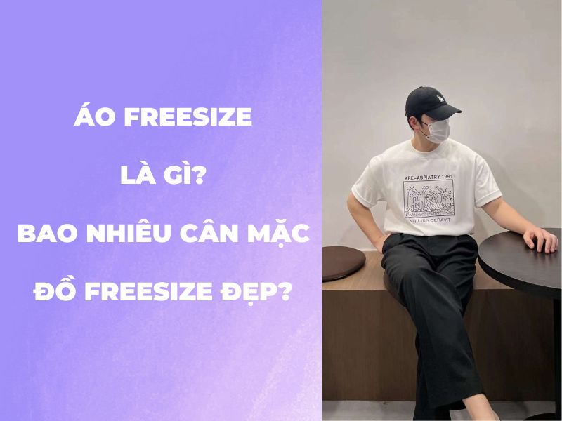 áo freesize là gì? Bao nhiêu cân mặc đồ freesize đẹp?